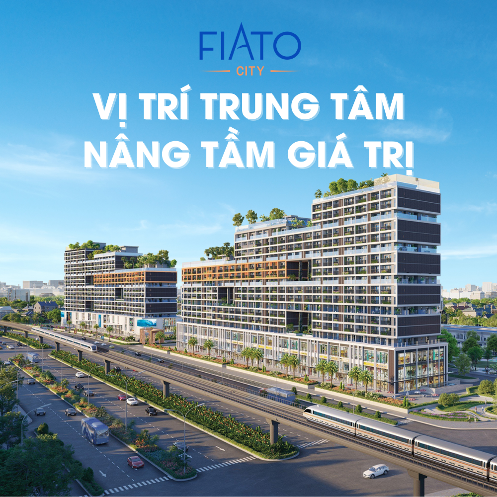 TỔNG QUAN VỀ FIATO CITY: KHI VỊ TRÍ TẠO NÊN TIỀM NĂNG TĂNG GIÁ TRUNG TÂM NHƠN TRẠCH, ĐỒNG NAI